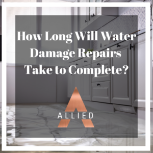How Long Will Water Damage Repairs Take to complete