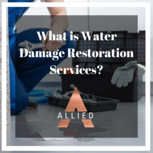 What Is Water Damage Restoration Services
